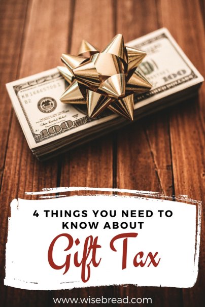 4 Things You Need to Know About Gift Tax